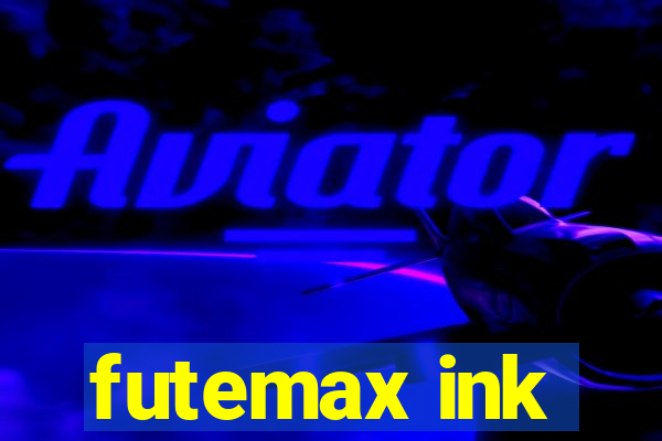 futemax ink